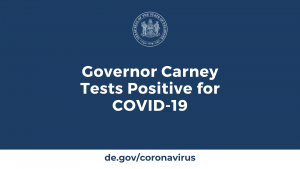 Governor Carney Tests Positive for COVID-19